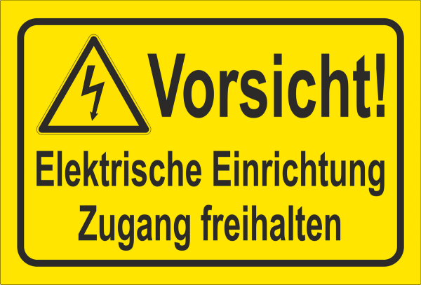 Warnschild gelb Vorsicht elektrische Einrichtung Zugang freihalten